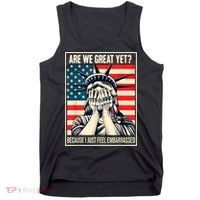 Are We Great Yet Because I Just Feel Embarrassed Tank Top thumb 0