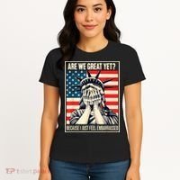 Are We Great Yet Because I Just Feel Embarrassed Women's T-Shirt thumb 4