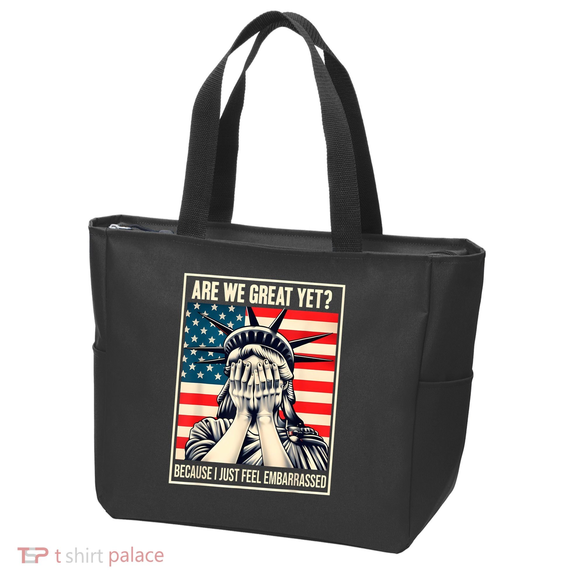 Are We Great Yet Because I Just Feel Embarrassed Tote Bag