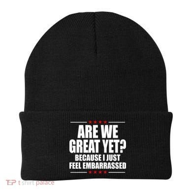 Are We Great Yet Because I Just Feel Embarrassed Beanie