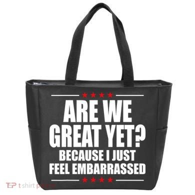 Are We Great Yet Because I Just Feel Embarrassed Tote Bag