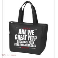 Are We Great Yet Because I Just Feel Embarrassed Tote Bag thumb 3