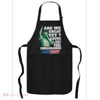 Are We Great Yet Cause I Just Feel Embarrassed Apron thumb 0