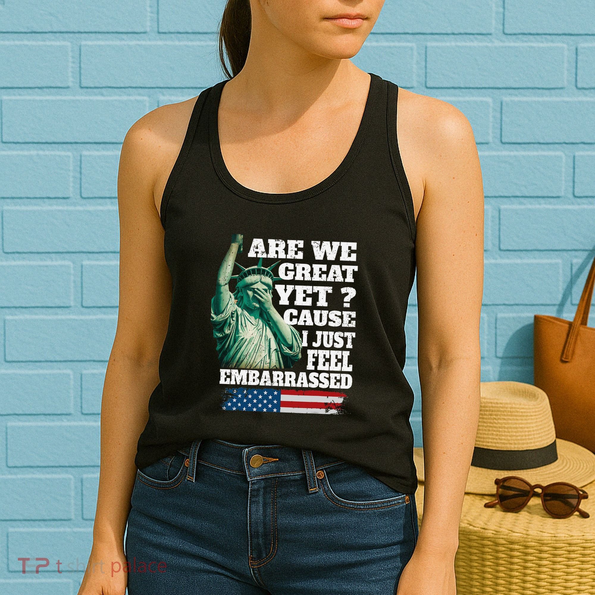 Are We Great Yet Cause I Just Feel Embarrassed Women's Tank Top