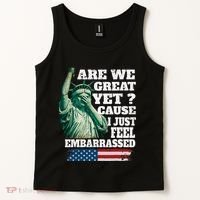 Are We Great Yet Cause I Just Feel Embarrassed Tank Top thumb 2