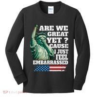 Are We Great Yet Cause I Just Feel Embarrassed Kids Long Sleeve Shirt thumb 0