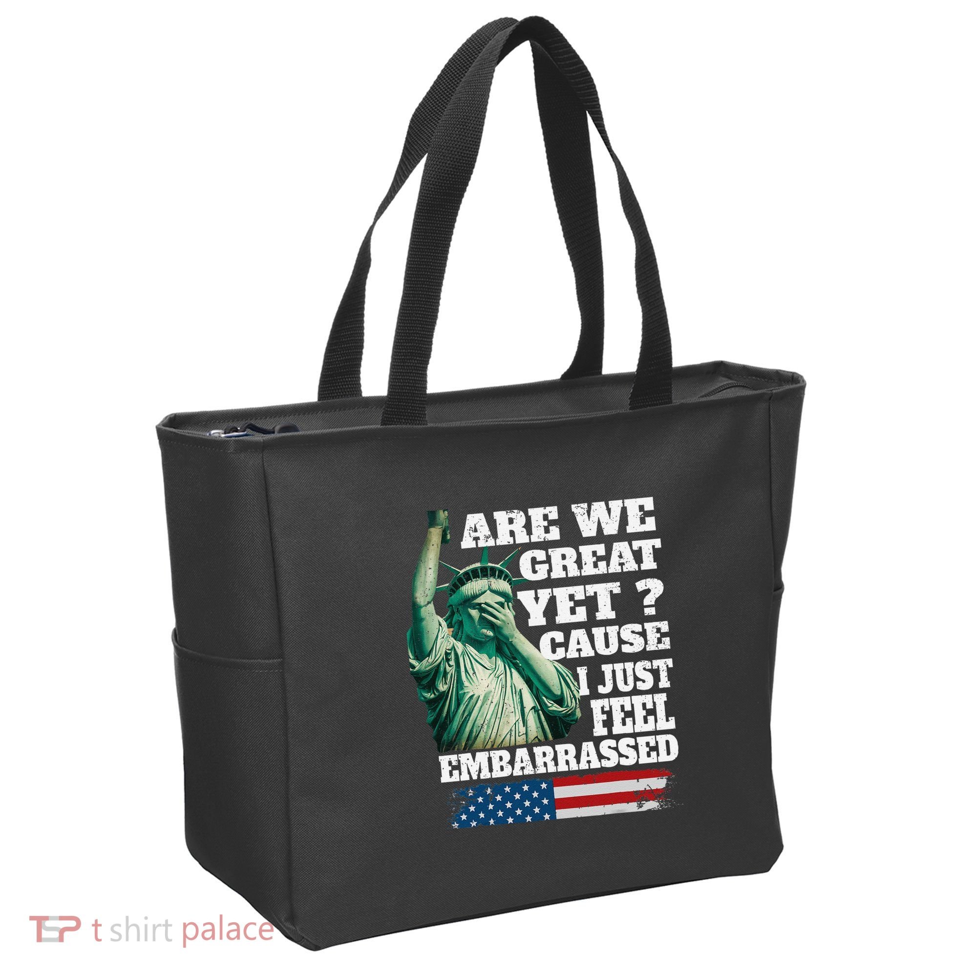 Are We Great Yet Cause I Just Feel Embarrassed Tote Bag