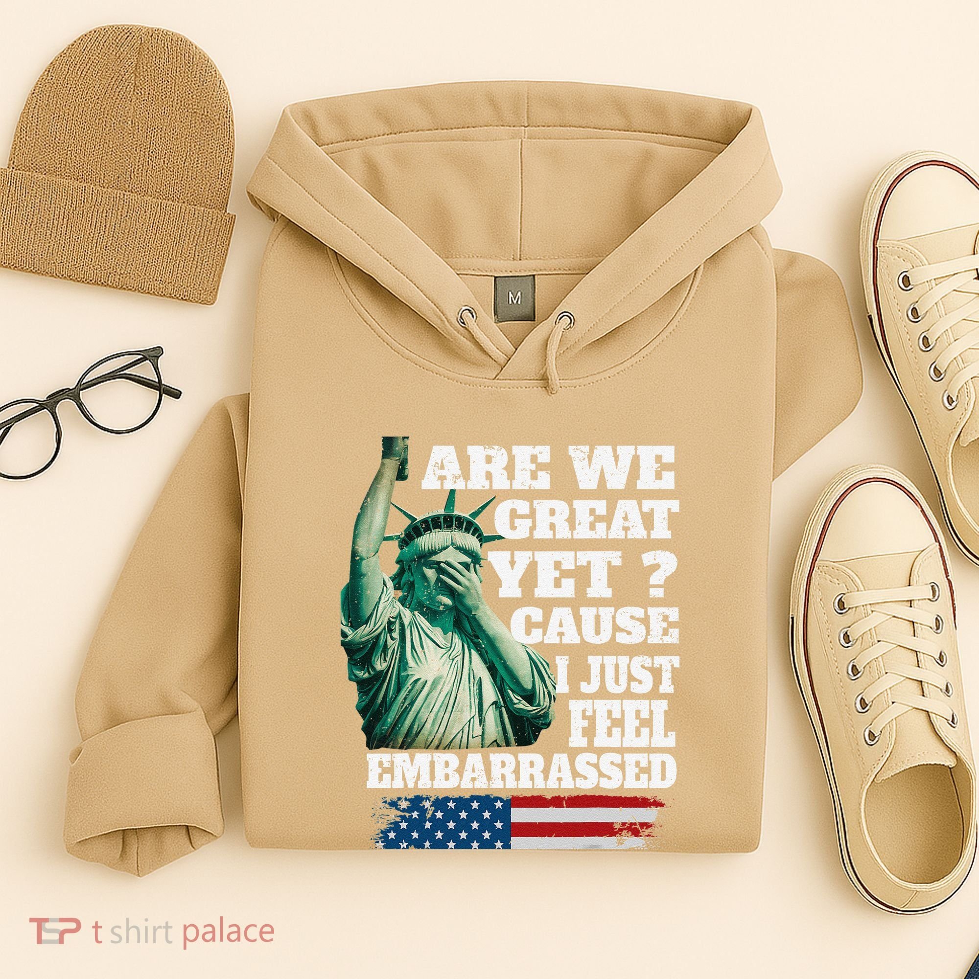Are We Great Yet Cause I Just Feel Embarrassed Hoodie