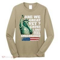 Are We Great Yet Cause I Just Feel Embarrassed Long Sleeve Shirt thumb 0