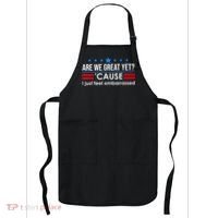 Are We Great Yet Cause I Just Feel Embarrassed Apron thumb 0