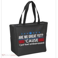 Are We Great Yet Cause I Just Feel Embarrassed Tote Bag thumb 2