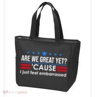 Are We Great Yet Cause I Just Feel Embarrassed Tote Bag thumb 3