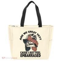 Are We Great Yet Cause I Just Feel Embarrassed Anti Trump Tote Bag thumb 0