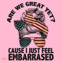 Are We Great Yet Cause I Just Feel Embarrassed Anti Trump Coaster thumb 2