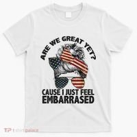 Are We Great Yet Cause I Just Feel Embarrassed Anti Trump T-Shirt thumb 0