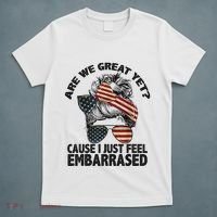 Are We Great Yet Cause I Just Feel Embarrassed Anti Trump T-Shirt thumb 5