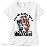 Are We Great Yet Cause I Just Feel Embarrassed Anti Trump Women's T-Shirt thumb 0