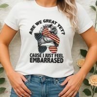 Are We Great Yet Cause I Just Feel Embarrassed Anti Trump Women's T-Shirt thumb 2