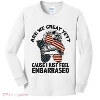Are We Great Yet Cause I Just Feel Embarrassed Anti Trump Kids Long Sleeve Shirt thumb 0