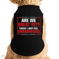 Are We Great Yet Cause I Just Feel Embarrassed Doggie Tank thumb 0