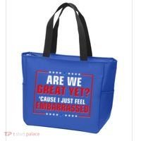 Are We Great Yet Cause I Just Feel Embarrassed Tote Bag thumb 3
