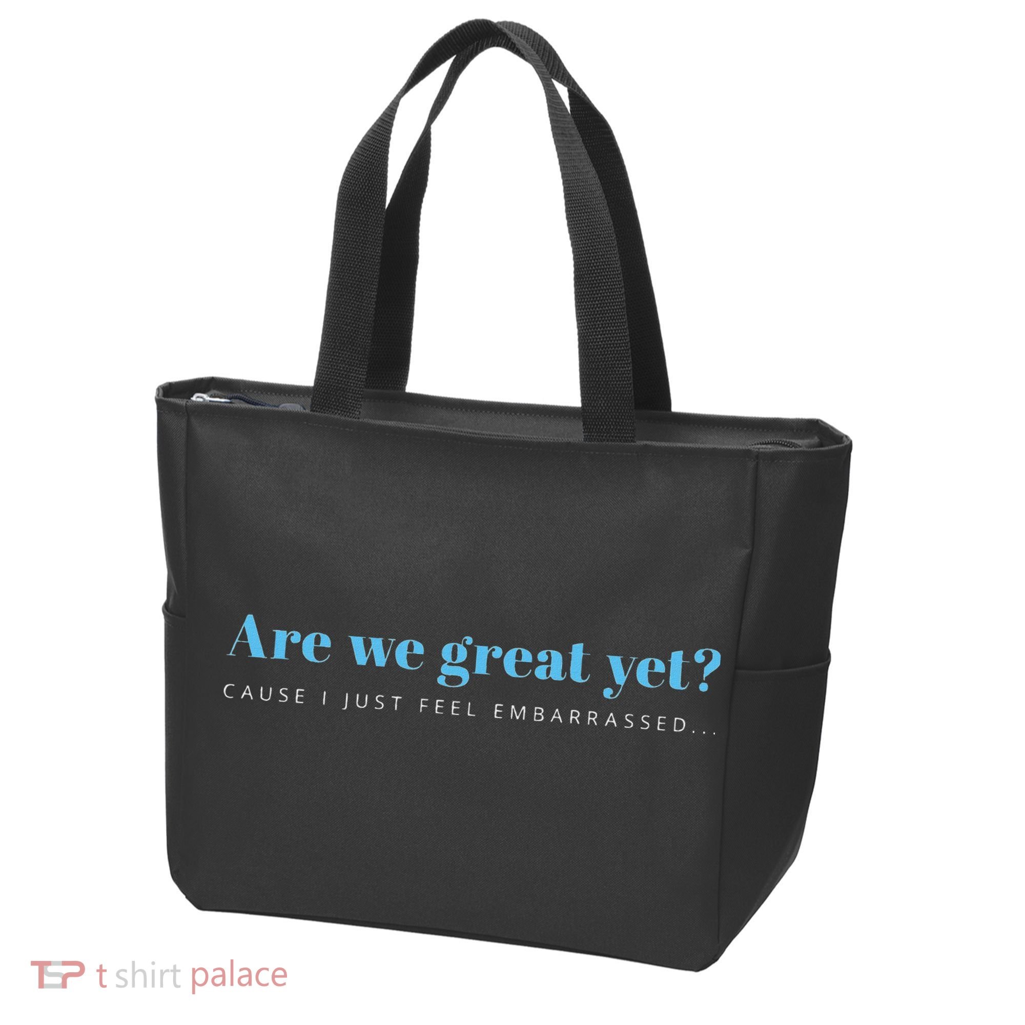 Are We Great Yet Cause I Just Feel Embarrassed Anti Trump Tote Bag