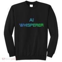 Ai Whisperer Geeky Tech Ai Artificial Intelligence Sweatshirt thumb 0