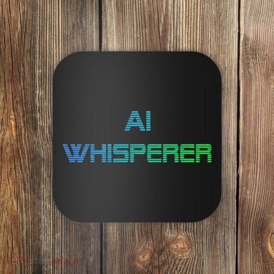 Ai Whisperer Geeky Tech Ai Artificial Intelligence Coaster