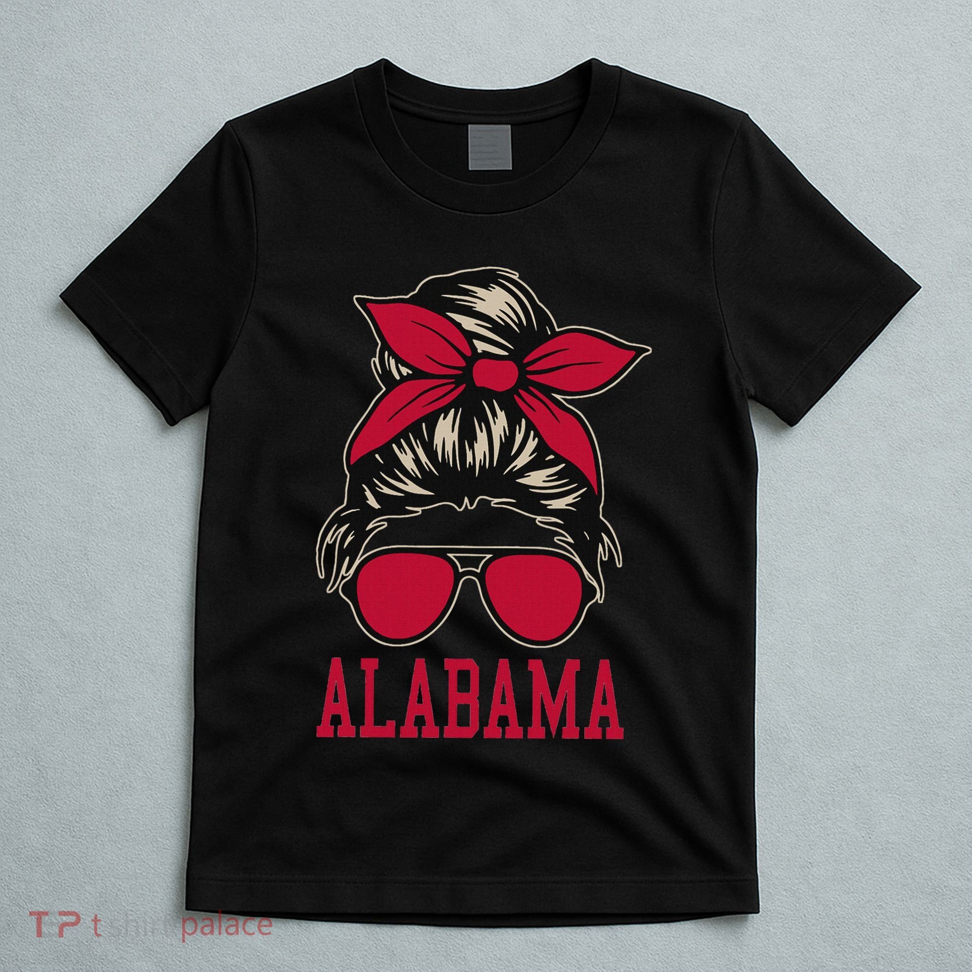 Alabama Women Girl Mom Messy Bun Hair. T-Shirt