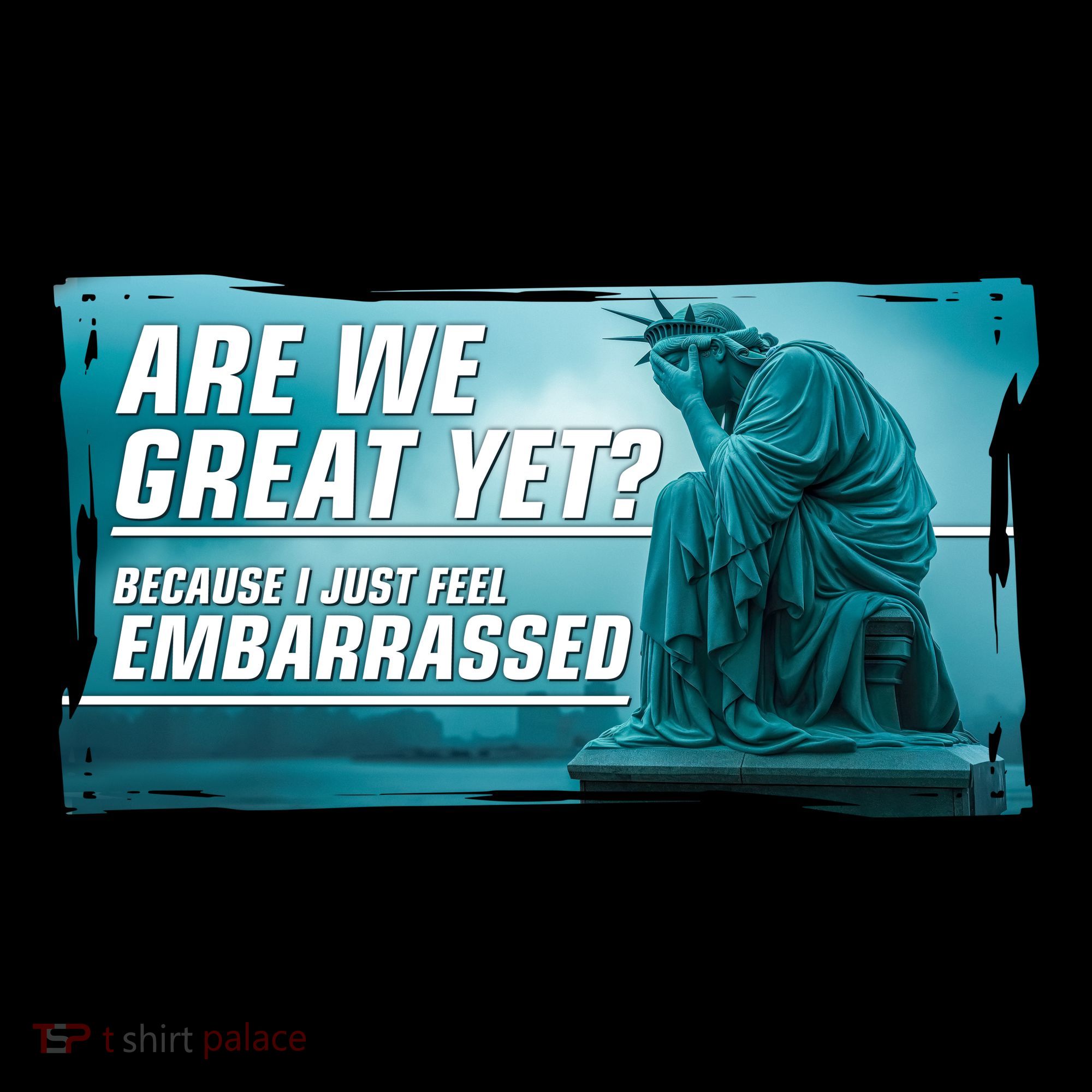 Are We Great Yet Because I Just Feel Embarrassed Sad Statue Of Liberty Coffee Mug
