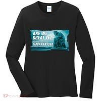 Are We Great Yet Because I Just Feel Embarrassed Sad Statue Of Liberty Women's Long Sleeve Shirt thumb 0