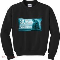 Are We Great Yet Because I Just Feel Embarrassed Sad Statue Of Liberty Kids Sweatshirt thumb 0