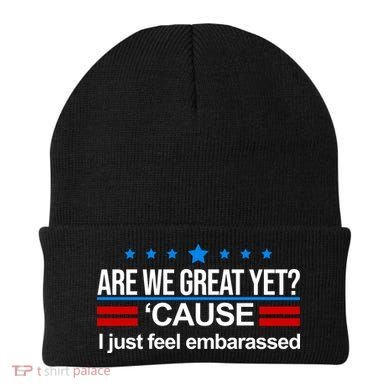 Are We Great Yet I Just Feel Embarrassed Beanie