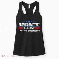 Are We Great Yet I Just Feel Embarrassed Women's Tank Top thumb 0