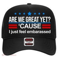 Are We Great Yet I Just Feel Embarrassed Hat thumb 0