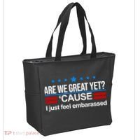 Are We Great Yet I Just Feel Embarrassed Tote Bag thumb 2