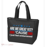 Are We Great Yet I Just Feel Embarrassed Tote Bag thumb 3