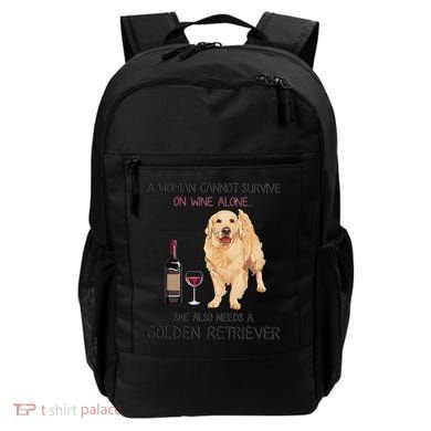 A Woman Gift Cannot Survive On Wine Alone Golden Retriever Gift Backpack