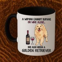 A Woman Gift Cannot Survive On Wine Alone Golden Retriever Gift Coffee Mug thumb 2