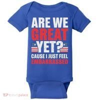 Are We Great Yet Cause I Just Feel Embarrassed Anti Trump Baby Bodysuit thumb 0