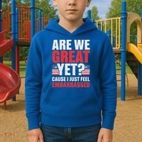 Are We Great Yet Cause I Just Feel Embarrassed Anti Trump Kids Hoodie thumb 2