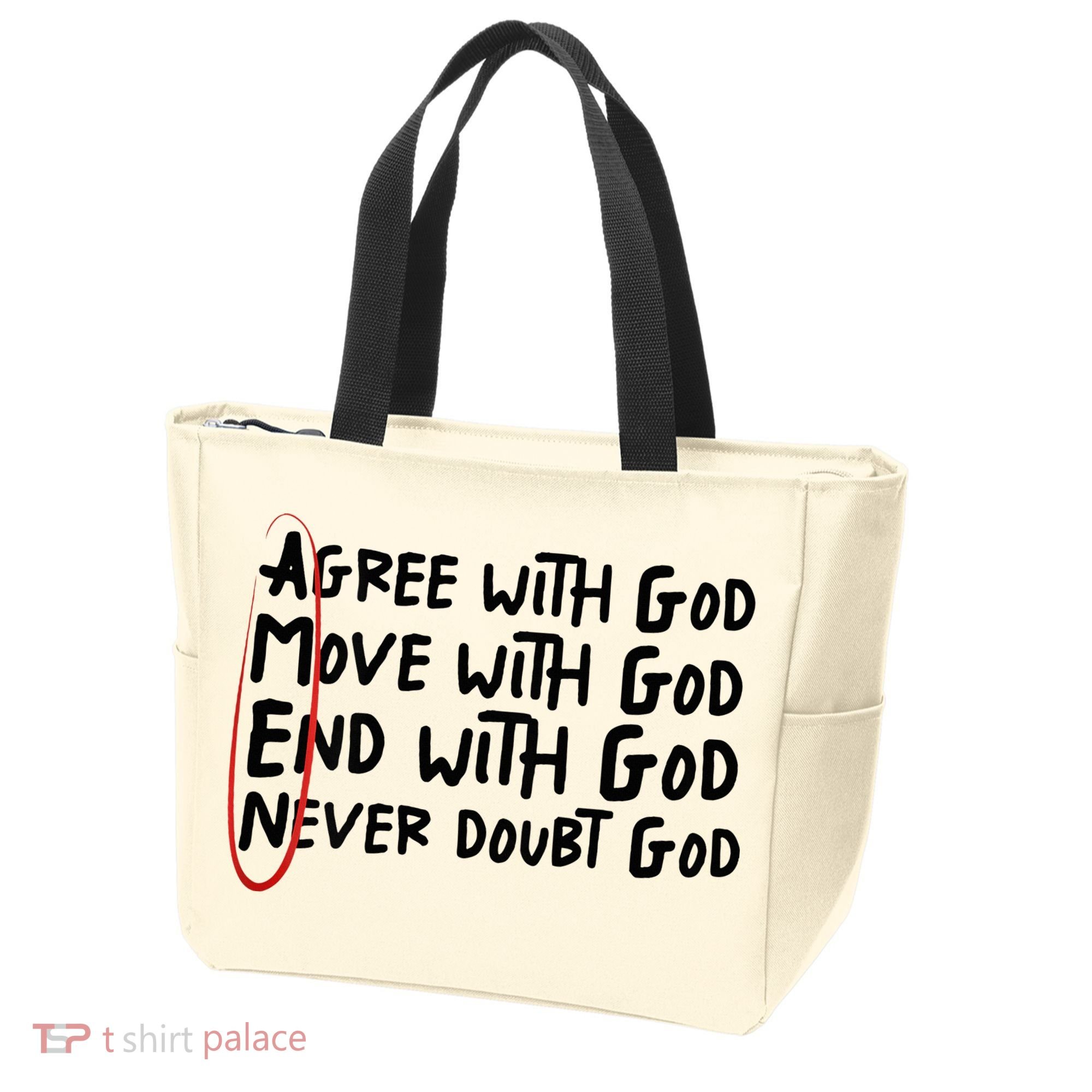 Agree With God Move With God End With God Never Doubt God Tote Bag