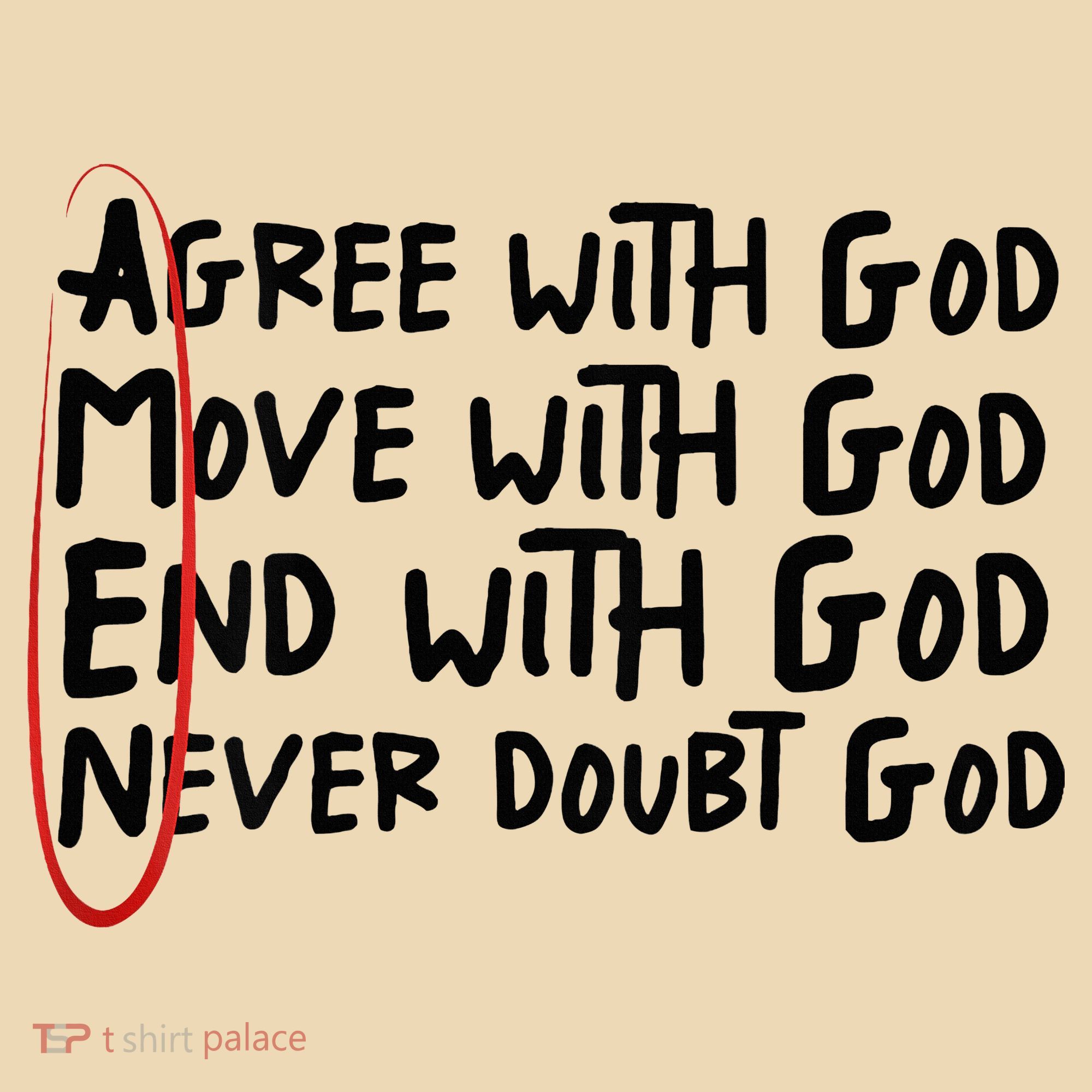 Agree With God Move With God End With God Never Doubt God Tote Bag