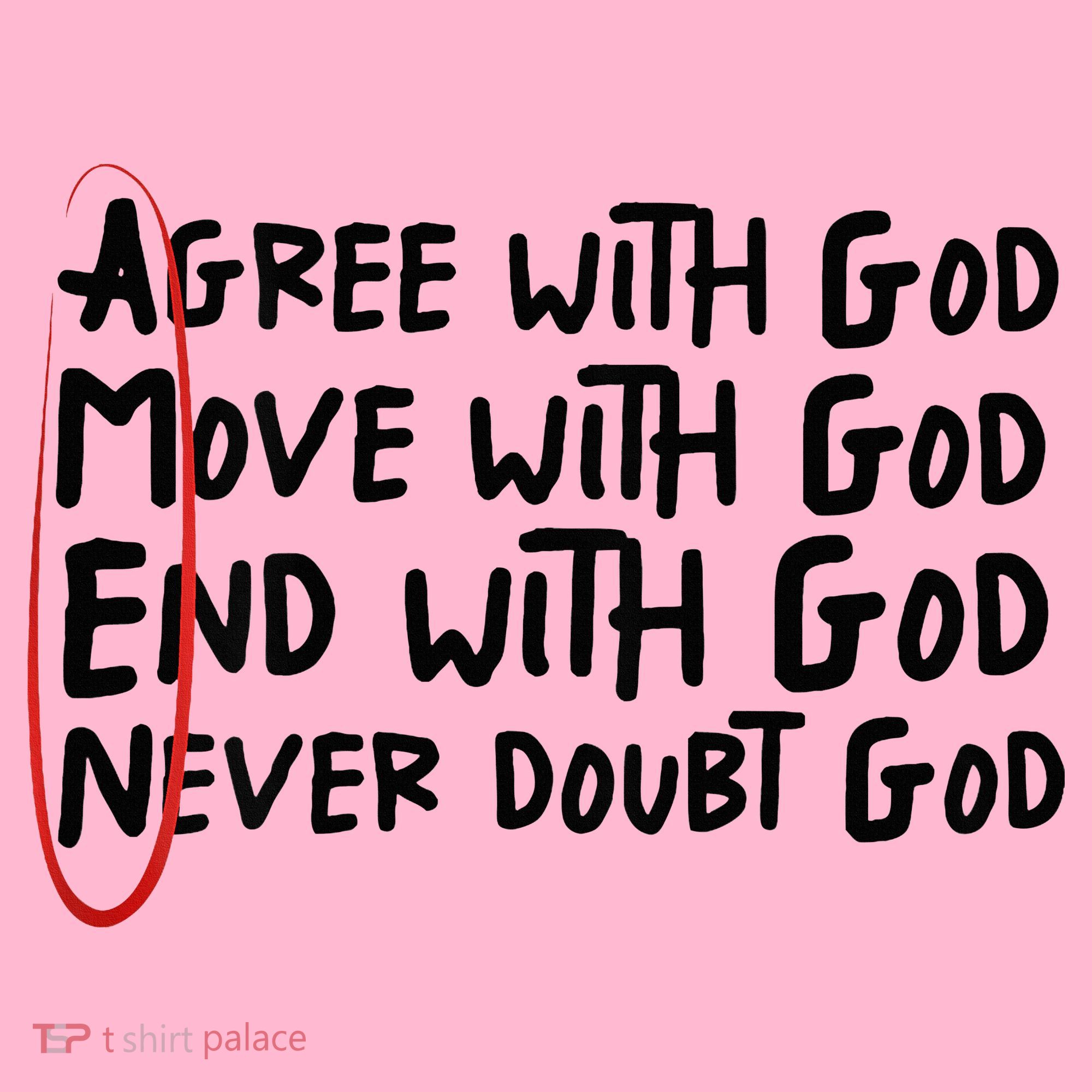 Agree With God Move With God End With God Never Doubt God Coaster
