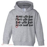 Agree With God Move With God End With God Never Doubt God Toddler Hoodie thumb 0