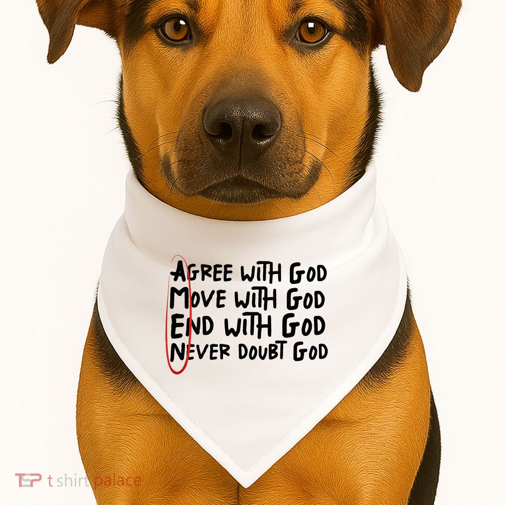 Agree With God Move With God End With God Never Doubt God USA-Made Doggie Bandana