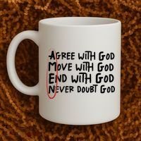 Agree With God Move With God End With God Never Doubt God Coffee Mug thumb 2