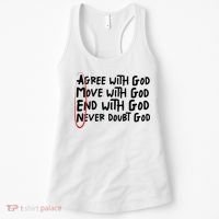 Agree With God Move With God End With God Never Doubt God Women's Tank Top thumb 0