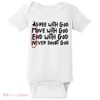 Agree With God Move With God End With God Never Doubt God Baby Bodysuit thumb 0