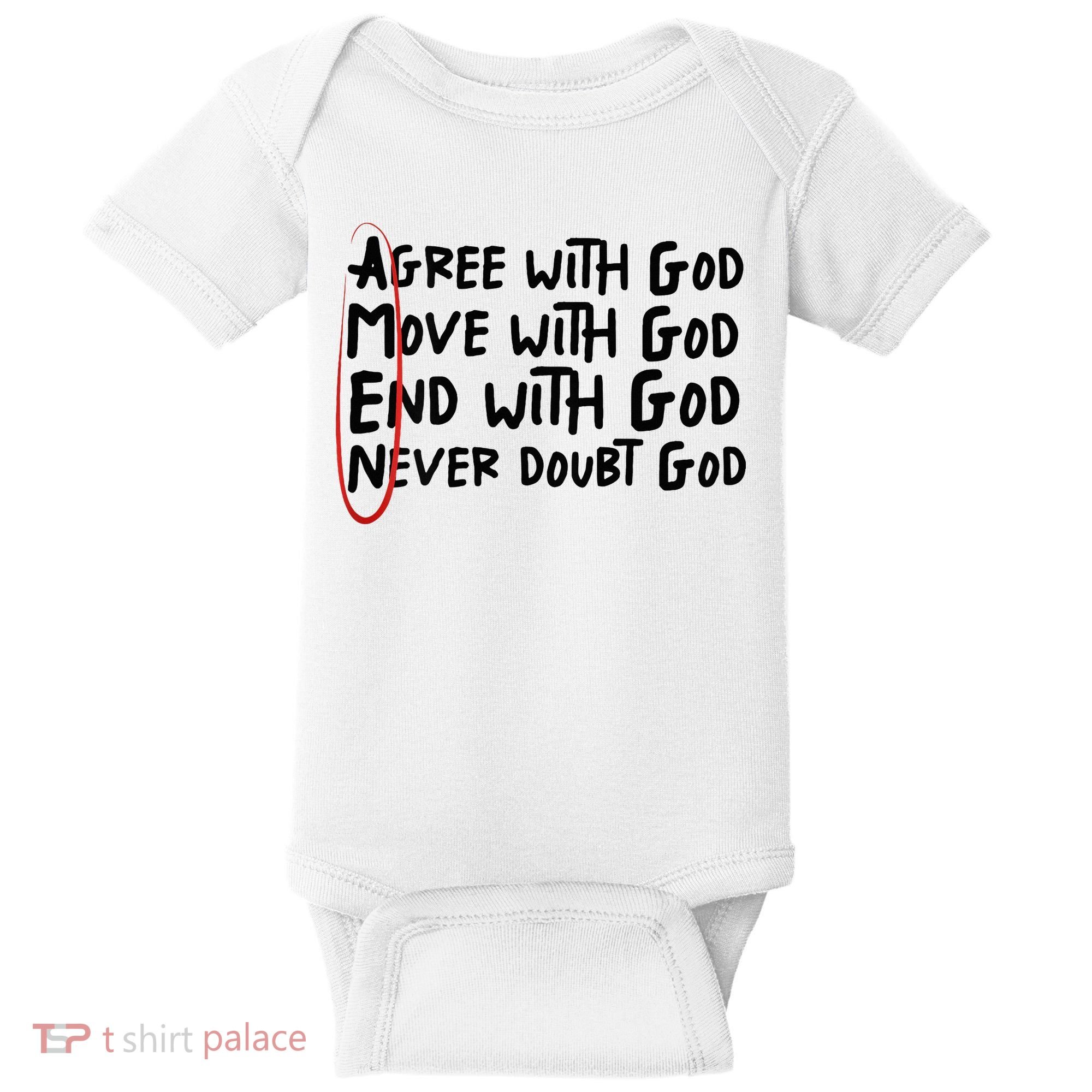 Agree With God Move With God End With God Never Doubt God Baby Bodysuit
